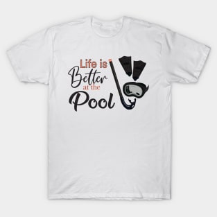 Life is Better at the Pool T-Shirt